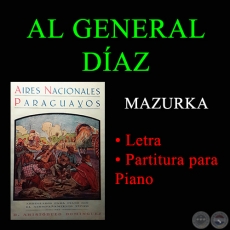 AL GENERAL DÍAZ - MAZURKA