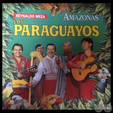 AMAZONAS - REYNALDO MEZA Y LOS PARAGUAYOS - Año 1992