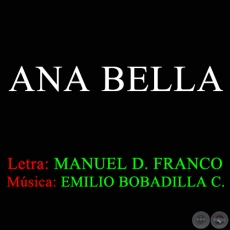 ANA BELLA - Música de EMILIO BOBADILLA CÁCERES