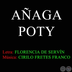 AÑAGA POTY - Música CIRILO FRETES FRANCO