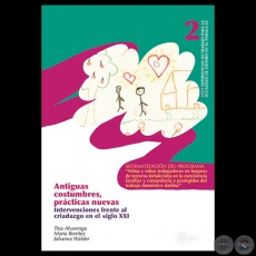 ANTIGUAS COSTUMBRES, PRÁCTICAS NUEVAS - INTERVENCIONES FRENTE AL CRIADAZGO EN EL SIGLO XXI, 2005 - Autores: JOHANNA WALDER, MARTA BENÍTEZ, TINA ALVARENGA - Año 2005