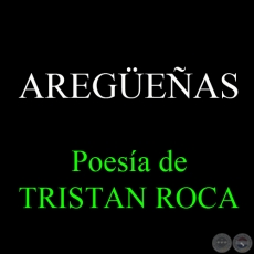 AREGÜEÑAS - Poesía de TRISTÁN ROCA