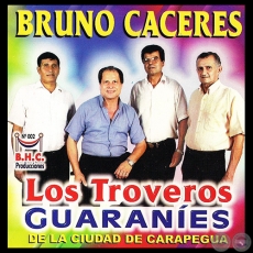 BRUNO CÁCERES - LOS TROVEROS GUARANÍES