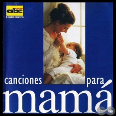 CANCIONES PARA MAM - Produccin y Direccin Musical: JORGE 