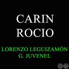 CARIN ROCIO - Vals de LORENZO LEGUIZAMÓN 