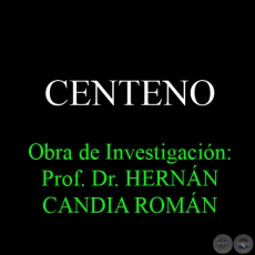 CENTENO - Obra de Investigación: Prof. Dr. HERNÁN CANDIA ROMÁN