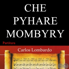 CHE PYHARE MOMBYRY (Partitura) - Polca de SERGIO RAMN GONZLEZ