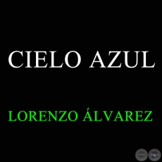 CIELO AZUL - LORENZO ÁLVAREZ