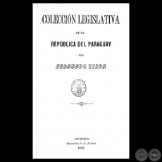COLECCIÓN LEGISLATIVA DE LA REPÚBLICA DEL PARAGUAY, 1896 - Recopilada por FERNANDO VIERA