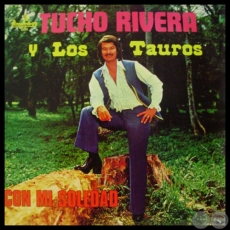 CON MI SOLEDAD - TUCHO RIVERA Y LOS TAUROS