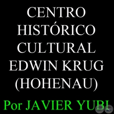 CENTRO HISTRICO CULTURAL EDWIN KRUG - MUSEOS DEL PARAGUAY (66) - Por JAVIER YUBI