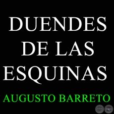 DUENDES DE LAS ESQUINAS - AUGUSTO BARRETO