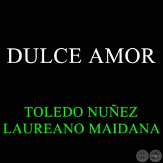 DULCE AMOR - Polca de TOLEDO NUEZ 