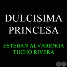 DULCISIMA PRINCESA - Polca de TUCHO RIVERA