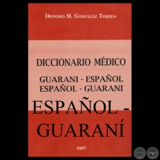 DICCIONARIO MDICO ESPAOL - GUARAN, 1997 - Por DIONISIO M. GONZLEZ TORRES