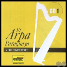 EL ARPA PARAGUAYA Y SUS COMPOSITORES - Material Nº 1 - Año 2008