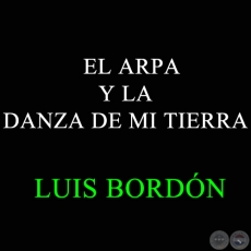 EL ARPA Y LA DANZA DE MI TIERRA - Polca de LUIS BORDÓN