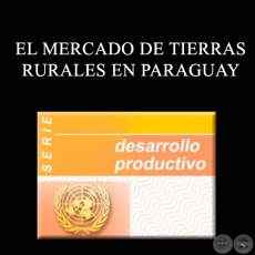 EL MERCADO DE TIERRAS RURALES EN PARAGUAY, 2000 - JOS R. MOLINAS VEGA