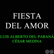 FIESTA DEL AMOR - CÉSAR MEDINA