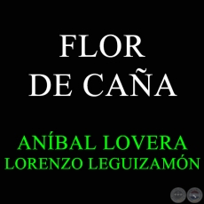 FLOR DE CAÑA - LORENZO LEGUIZAMÓN