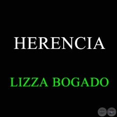 HERENCIA - LIZZA BOGADO