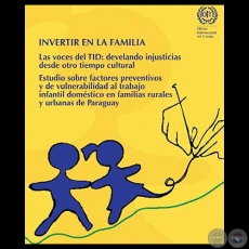 INVERTIR EN LA FAMILIA - Año 2007 - Autores: ARÍSTIDES ESCOBAR, LILIAN SOTO, RAQUEL ESCOBAR