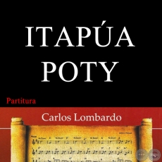 ITAPÚA POTY (Partitura) - Polca de LUIS ACOSTA / JUAN CARLOS SORIA