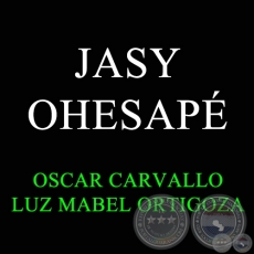  JASY OHESAPÉ - Guarania de PEDRO MOLINIERS y OSCAR CARVALLO 