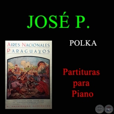 JOSÉ P. - POLKA - Partitura para Piano