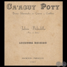 CAʼAGUY POTY, 1962 - POESÍAS SELECCIONADAS EN GUARANÍ Y CASTELLANO - Por JULIÁN BOBADILLA