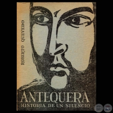 ANTEQUERA - HISTORIA DE UN SILENCIO (ROBERTO QUEVEDO) - Año 1970