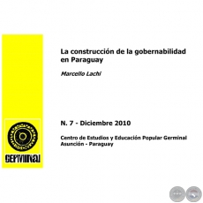 LA CONSTRUCCIÓN DE LA GOBERNABILIDAD EN PARAGUAY - GERMINAL - DOCUMENTOS DE TRABAJO Nº 7 DICIEMBRE 2010
