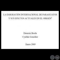 LA EMIGRACIN INTERNACIONAL DE PARAGUAYOS Y SUS EFECTOS ACTUALES EN EL ORIGEN - Ao 2009