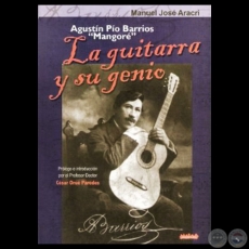 LA GUITARRA Y SU GENIO - Por MANUEL JOSÉ ARACRI - Año 2009