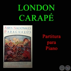 LONDON CARAPÉ - Partitura para Piano