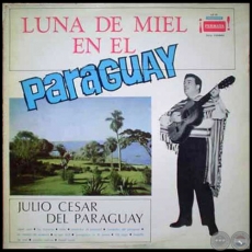 LUNA DE MIEL EN PARAGUAY - JULIO CÉSAR DEL PARAGUAY - Año 1960