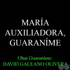 24 DE MAYO - MARÍA AUXILIADORA, GUARANÍME - Ohai: DAVID GALEANO OLIVERA