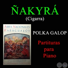 ÑAKYRÁ - POLKA GALOP - Partitura para Piano
