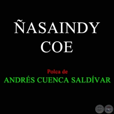 ÑASAINDY COE - Polca de ANDRÉS CUENCA SALDÍVAR