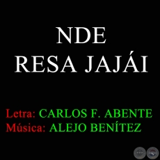 NDE RESA JAJÁI - Música de ALEJO BENÍTEZ