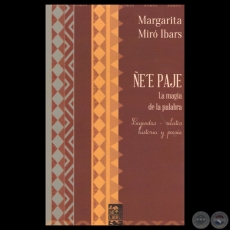 ÑEʼE PAYE: LA MAGIA DE LA PALABRA, 2014 - Por MARGARITA MIRÓ IBARS