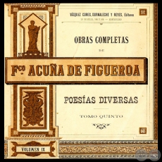 OBRAS COMPLETAS DE FRANCISCO ACUÑA DE FIGUEROA - VOLUMEN IX