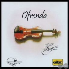 OFRENDA - LUIS ÁLVAREZ - Año 2009