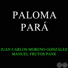 PALOMA PARÁ - ZARZUELA PARAGUAYA