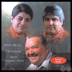 PAPI MEZA Y SU CONJUNTO - DUO VZQUEZ FLORES