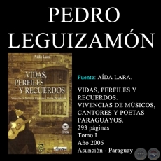 PEDRO LEGUIZAMÓN - VIDAS, PERFILES Y RECUERDOS (TOMO I)