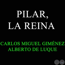 PILAR, LA REINA - Polka de CARLOS MIGUEL GIMNEZ 