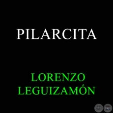 PILARCITA - LORENZO LEGUIZAMÓN