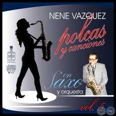 POLCAS Y CANCIONES EN SAXO Y ORQUESTA - NENE VZQUEZ 