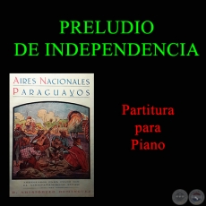 PRELUDIO DE INDEPENDENCIA - Partitura para Piano